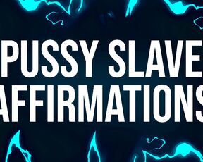 Pussy Bitch Affirmations